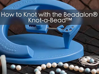 How to Use the Beadalon&reg; Knot-a-Bead&trade; Tabletop Cord Knotter